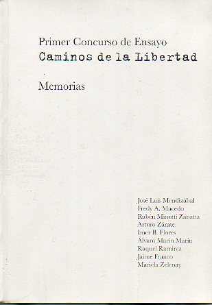 PRIMER CONCURSO DE ENSAYO CAMINOS DE LA LIBERTAD. 1 MEMORIAS. Primer Premio: Jos Luis Mendizbal: Libertad y seguridad: una corrdinacin necesaria.