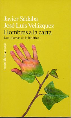 HOMBRES A LA CARTA. LOS DILEMAS DE LA BIOTICA. 1 edicin.