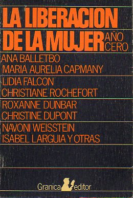 LA LIBERACIN DE LA MUJER. AO CERO. 1 ed.