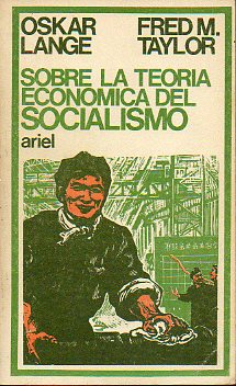 SOBRE LA TEORA ECONMICA DEL SOCIALISMO. Seleccin e introduccin de Benjamin E. Lippincott.