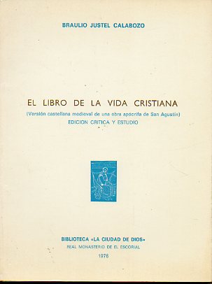 EL LIBRO DE LA VIDA CRISTIANA. Versin castellana medieval de una obra apcrifa de San Agustn.