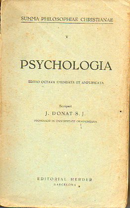 SUMMA PHILOSOPHIAE CHRISTIANAE. Vol. V. PSYCHOLOGIA. Editio Octava Enmendata et Amplificata.