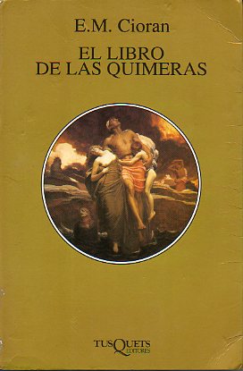 EL LIBRO DE LAS QUIMERAS. Traducido del rumano por Joaqun Garrigs. 2 ed.