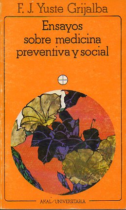 ENSAYOS SOBRE LA MEDICINA PREVENTIVA Y SOCIAL. 2 ed.