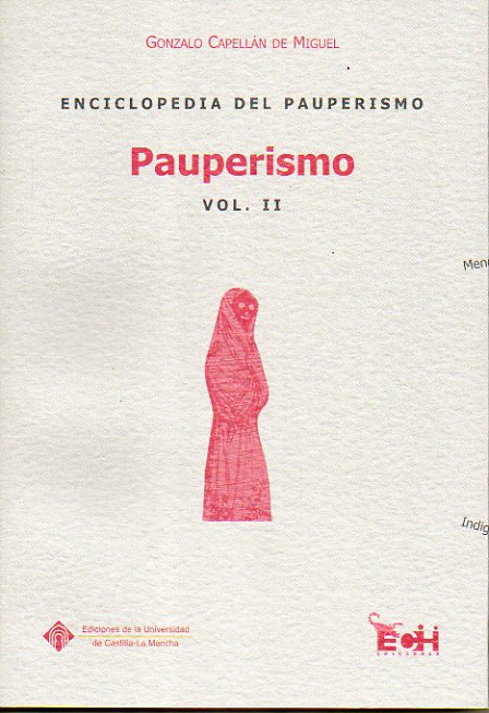 ENCICLOPEDIA DEL PAUPERISMO. Vol. II. PAUPERISMO.
