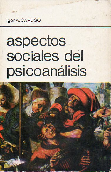 ASPECTOS SOCIALES DEL PSICOANLISIS. 1 edicin espaola de 1.500 ejemplares.