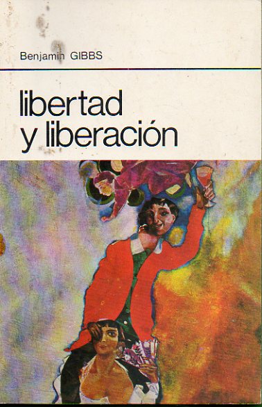 LIBERTAD Y LIBERACIN. 1 ed. espaola de 1.500 ejemplares.