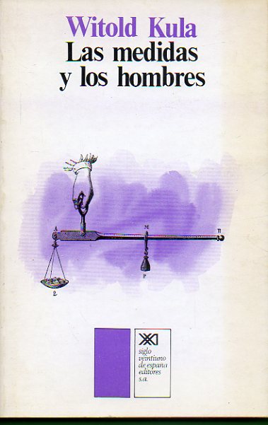 LAS MEDIDAS Y LOS HOMBRES. 1 edicin en espaol.
