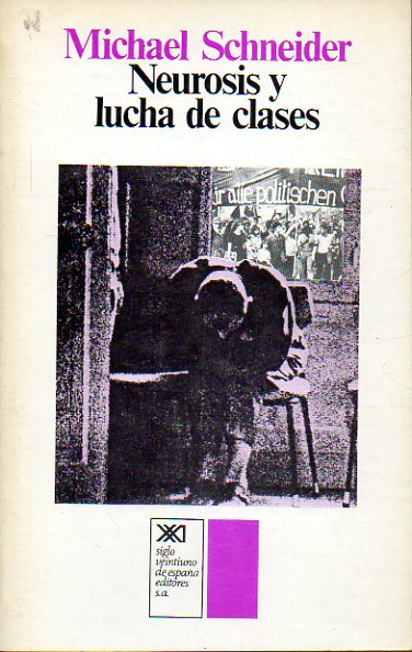 NEUROSIS Y LUCHA DE CLASES. 1 edicin en castellano.