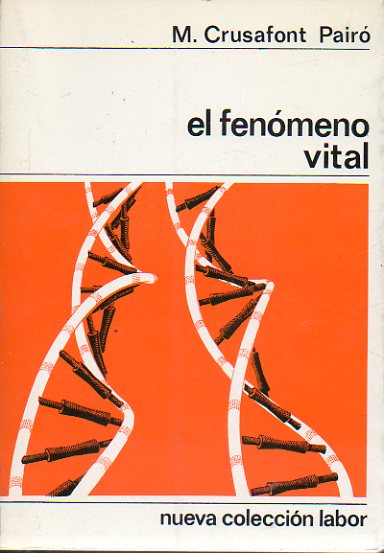 EL FENMENO VITAL. Con 12 figuras. 3 ed.