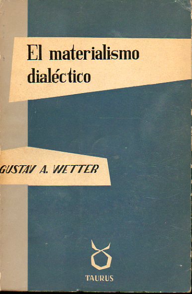 EL MATERIALISMO DIALCTICO. SU HISTORIA Y SU SISTEMA EN LA UNIN SOVITICA. 1 edicin espaola.