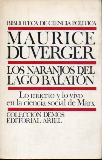 LOS NARANJOS DEL LAGO BALATON. Lo muerto y lo vivo en la ciencia social de Marx.