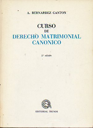 CURSO DE DERECHO MATRIMONIAL CANNICO. 3 edic. 6 reimpr.
