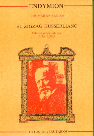EL ZIGZAG HUSSERLIANO. Edicin preparada por Ana Lucas.
