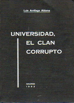 UNIVERSIDAD, EL CLAN CORRUPTO.
