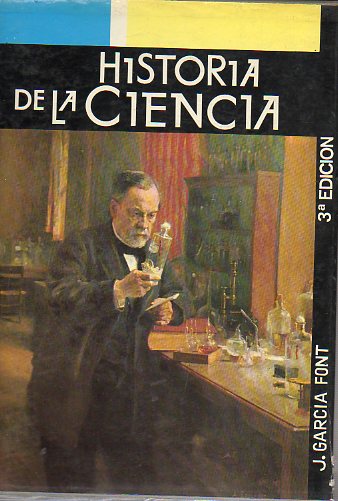 HISTORIA DE LA CIENCIA. Prlogo de Rafael Masclans Girvs. 3 ed.
