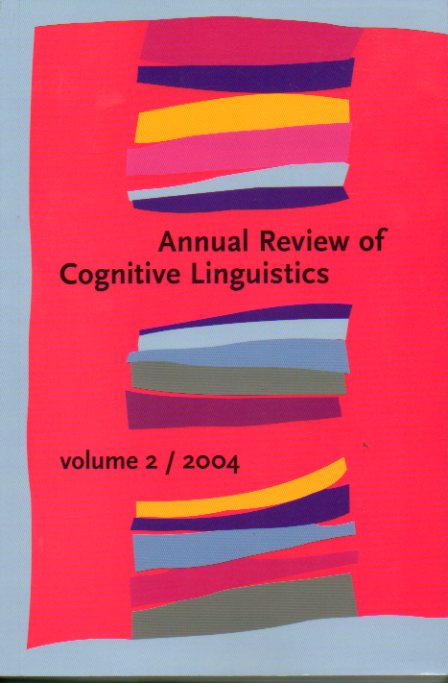 ANNUAL REVIEW OF COGNITIVE LINGUISTICS. Vol. 2. Entrevista con  Ronald Langacker; textos de Hilde Hanegreefs, Cristiano Brozias, Debra Ziegeler, Gylan