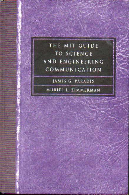 THE MIT GUIDE TO SCIENCE AND ENGINEERING COMMUNICATION.