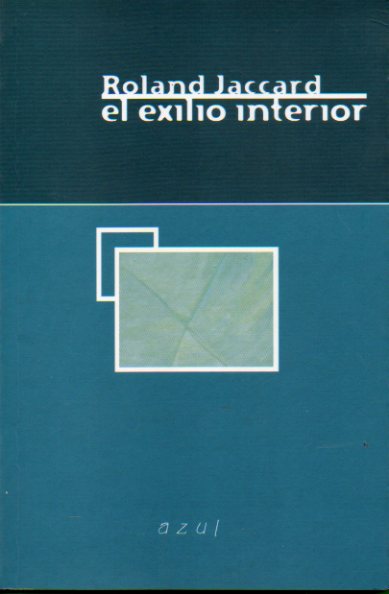 EL EXILIO INTERIOR. 1 edicin espaola.