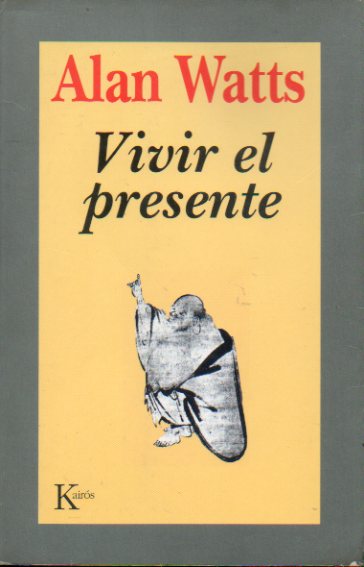 VIVIR EL PRESENTE. 1 edicin espaola.