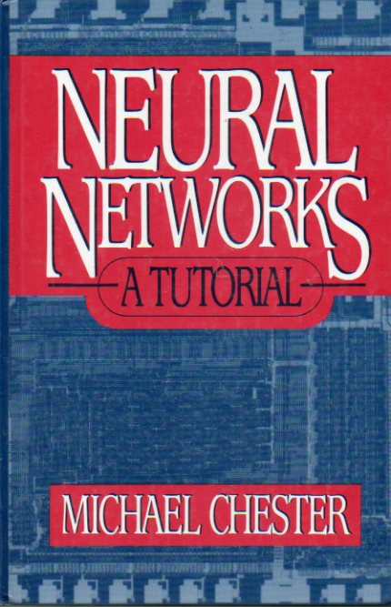 NEURAL NETWORKS. A Tutorial.