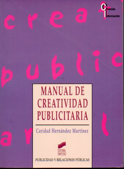 MANUAL DE CREATIVIDAD PUBLICITARIA.
