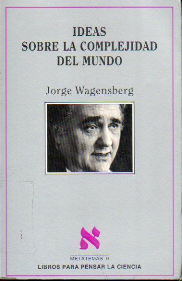 IDEAS SOBRE LA COMPLEJIDAD DEL MUNDO. 3 ed. Con sellos biblioteca.