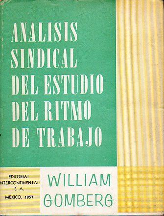 ANLISIS SINDICAL DEL ESTUDIO DEL RITMO DE TRABAJO. Prlogo de David Dubinski.