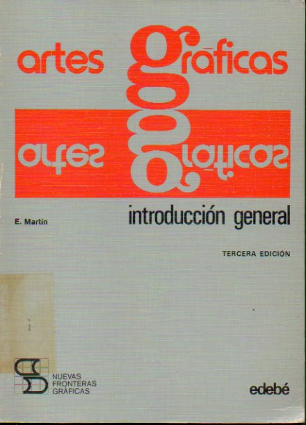 LAS ARTES GRFICAS. INTRODUCCIN GENERAL. 3 ed. Con sellos biblioteca.