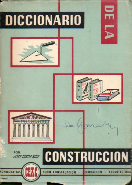 DICCIONARIO DE LA CONSTRUCCIN. Con firmas del anterior propietario.