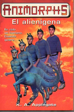 ANIMORPHS. 8. EL ALIENGENA.
