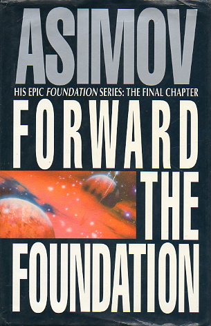 FORWARD THE FOUNDATION. First Edition.