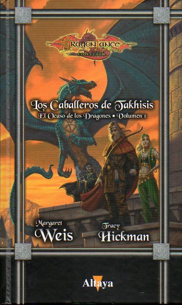 EL OCASO DE LOS DRAGONES. Vol. 1. LOS CABALLEROS DE TAKHISIS.