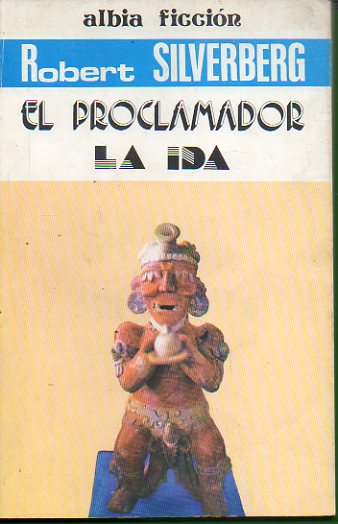 EL PROCLAMADOR / LA IDA.