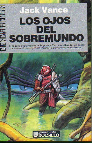 LA SAGA DE LA TIERRA MORIBUNDA. 2. LOS OJOS DEL SOBREMUNDO. 2 ed.