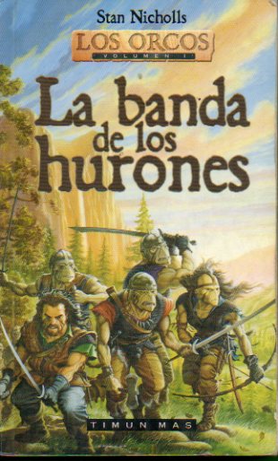 LOS ORCOS. Vol. 1. LA BANDA DE LOS HURONES.