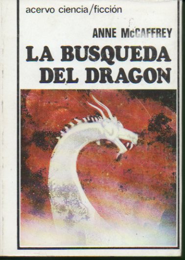 LOS CABALGADORES DE DRAGONES DE PERN. Premios Hugo y Nebula. Libro III. LA BSQUEDA DEL DRAGN.