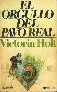 EL ORGULLO DEL PAVO REAL. 5 ed.