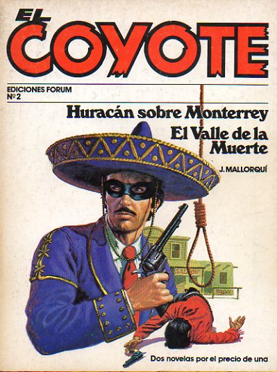 EL COYOTE. Dos novelas por el precio de una. Vol. I. N 2. HURACN SOBRE MONTERREY / EL VALLE DELA MUERTE.