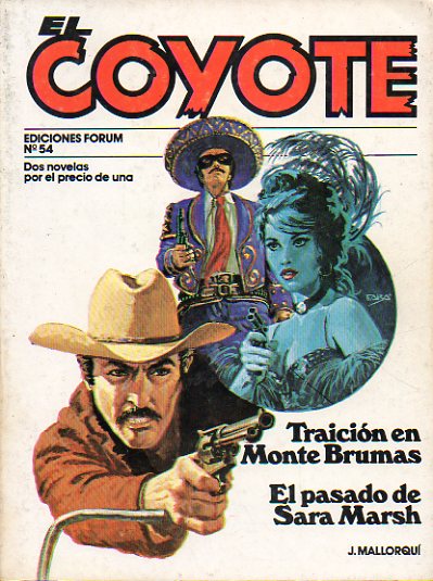 EL COYOTE. Dos novelas por el precio de una. Vol. IX. N 54. TRAICIN EN MONTE BRUMAS / EL PASADO DE SARA MARSH.