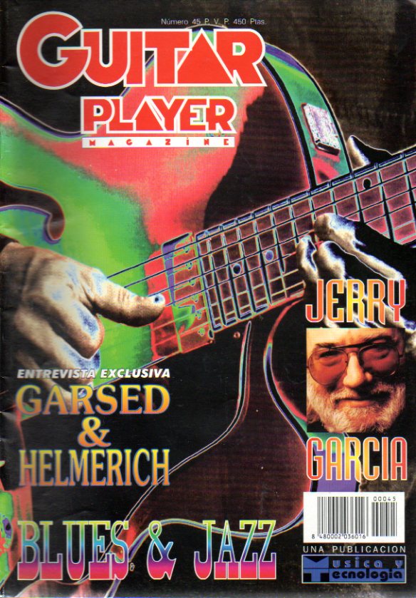 GUITAR PLAYER. Magazine. N 45. Entrevistas a Chema Vilchez y Gareed & Helmerich; Blues y Jazz; Jerry Garca; Visita a la fbrica Parker...