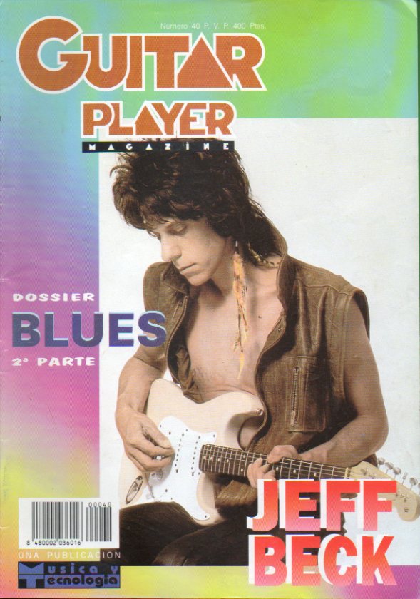 GUITAR PLAYER. Magazine. N 40. En portada: Jeff Beck; Dossier Blues (2 parte); 100 aos de Gibson (2 parte); Entrevista con Ben Harper...