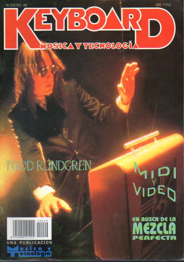 KEYBOARD MAGAZINE. N 49. EN portada: Todd Rundgren; En busca de ma mezcla perfecta; Dossier Techno; Sonimag 94; Entrevista con Eduardo Pastor...