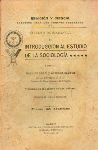 INTRODUCCIN AL ESTUDIO DE LA SOCIOLOGA. Tomo II. Cuestin social y escuelas sociales. Fatigado.