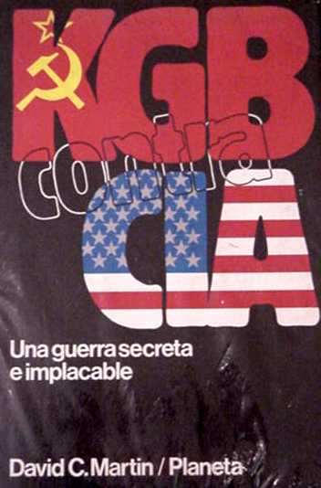 KGB contra CIA - Una guerra secreta e implacable