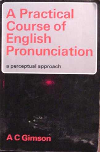 A practical course of english pronunciation