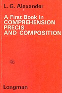 A first book in comprehension precis and composition