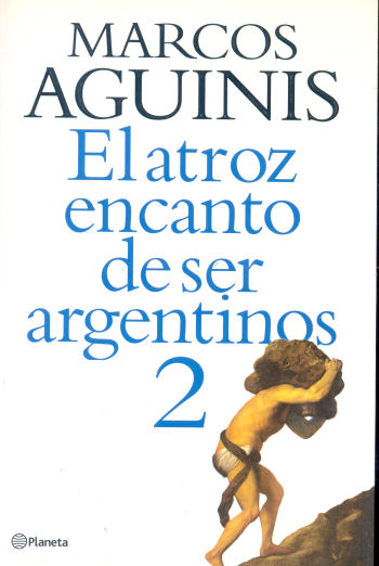 El atroz encanto de ser argentinos 2