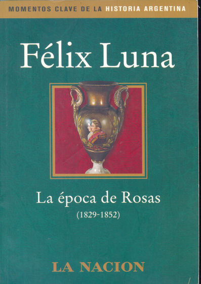 La poca de Rosas (1829-1852)
