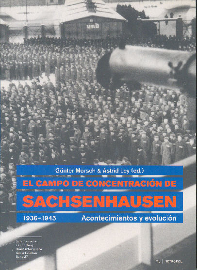 El campo de concentracin de Sachsenhausen 1936-1945